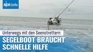 Immer im Einsatz: Seenotretter eilen Segelboot auf der Nordsee zur Hilfe I NDR Info