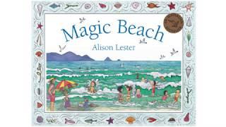 Magic Beach by Australian author Alison Lester. Read aloud by Mrs Kenny.