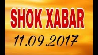 SHOK  XABAR. 11.09.2017 XAMMA KO‘RSIN. TELEFON.11 09 2017