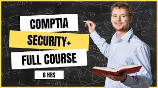 CompTIA Security+ (SY0-601) Full Course