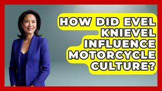 How Did Evel Knievel Influence Motorcycle Culture? - Ride or Die Motorcycles