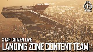 Star Citizen Live: Landing Zone Content Team