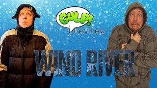 Wind River (Cinema Gulp review)