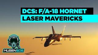 DCS: F/A-18C - AGM-65E Laser Maverick - Hornet Tutorials