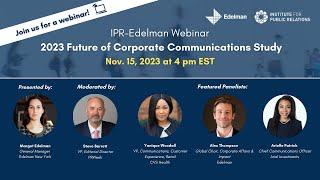 IPR Webinar | Edelman's 2023 Future of Corporate Communications Report