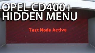 How to enter Test Mode Opel CD400+ (hidden menu Vauxhall Astra Insignia Meriva Zafira)