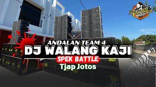 DJ WALANG KAJI SPEK BATTLE - ANDALAN TEAM 4 TJAP JOTOS