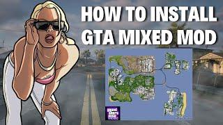 How to Install GTA Mixed Mod on GTA San Andreas PC - Step-by-Step Guide