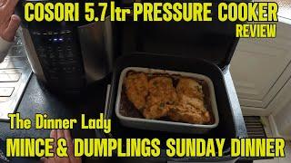 COSORI 5 7 LTR PRESSURE COOKER  REVIEW &  MINCE AND DUMPLINGS