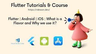 Flutter | Android | iOS : What is a Flavor and Why we use it?