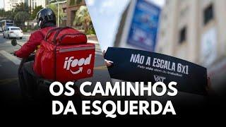 QUAIS OS CAMINHOS PARA A ESQUERDA?