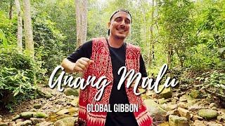 Global Gibbon - Anang Malu (Official Music Video)