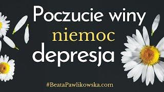 Poczucie winy, niemoc, depresja