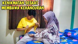 KENIKMATAN SESAAT MEMBAWA KEHANCURAN