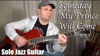 Someday My Prince Will Come - SOLO JAZZ GUITAR