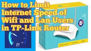 How to Limit Internet Speed of Wifi and Lan User in TP-Link Router Bandwidth and Parental Control