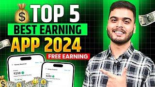 2024 BEST SELF EARNING APP | TOP 5 BEST EARNING APP 2024 | NEW EARNING APP TODAY