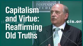 Charles Murray | Capitalism and Virtue: Reaffirming Old Truths