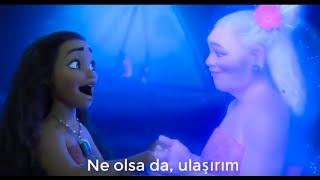 Moana I am Moana Turkish (Subs + Trans)