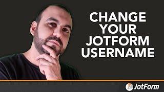 How to change your Jotform username