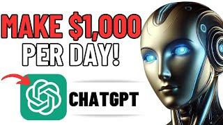 How I Make $1,000 a Day Using Chat GPT (Step-by-Step Guide!)