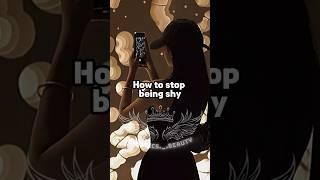 How to stop being shy! #aesthetic #trending #explore #glowup #views #edit #relatable #shorts