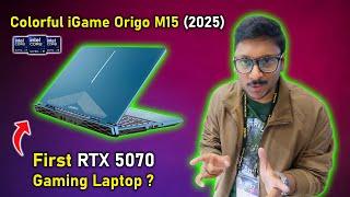 First RTX 5070 Gaming Laptop 2025..?  Colorful iGame Origo M15 