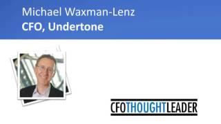 Michael Waxman Lenz, CFO, Undertone | CFO Thought Leader