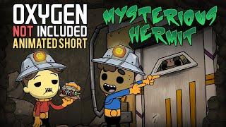 Oxygen Not Included [Animated Short] - Mysterious Hermit [Hot Shots Update]