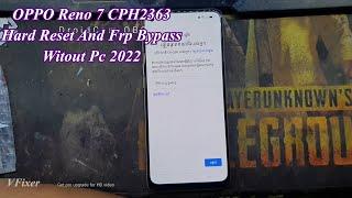 OPPO Reno 7 CPH2363 HardReset And FRP Bypass Without PC,Vfixer