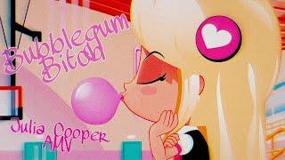 Julia Cooper | PINY AMV | Bubblegum Bitch 