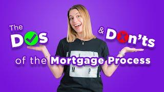 The Dos & Don'ts of the Mortgage Process | Homespire Mortgage