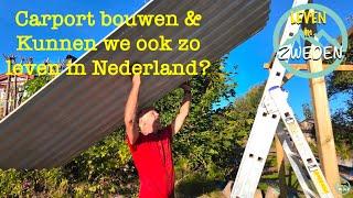 LEVEN IN ZWEDEN carport bouwen & kun je leven als wij in Nederland