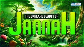 The Unheard Beauty Of Jannah