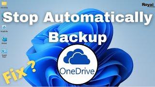 How To Stop Automatically Backup Files To OneDrive In Windows 11 (New 2022)