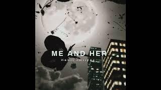 Habil Imtiyaz - Me and Her - Prod. @sleeplessbeatsofficial - (Official audio)