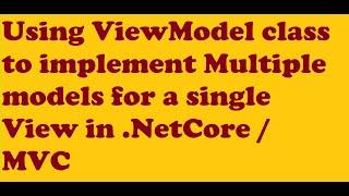 Multiple Model in ViewModel in asp.net MVC/ asp.net Core