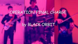 Operation Final Charge - Black Orbit