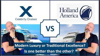 Celebrity Cruises vs Holland America Line! I know you're curious - who is better?