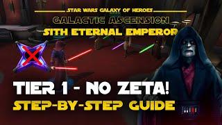 Tier 1 (No Sidious Zeta) guide SEE Galactic Legend Ascension Event - GL Sith Eternal Emperor | SWGOH