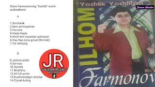 Ilhom Farmonov _Yoshlik yoshligim_ nomli audio albomi 1999