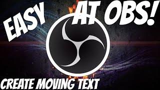 CREATE MOVING TEXT IN OBS!! [SUBSCRIBE TEXT,etc]