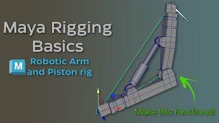 Maya Basic Rigging Tutorial | Rigging a Robotic Arm with a Piston | Maya Rigging