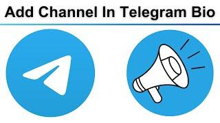 How To Add Channel In Telegram Bio Profile