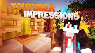 YouTuber Impressions!! with Itzbambie!!!!