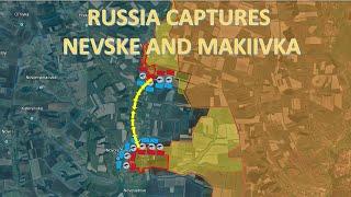 Russia Captures Nevske And Makiivka l Russia Enters Central Toretsk