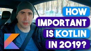 How Important is Kotlin in 2019?