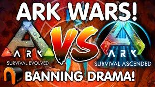 ARK WARS, CORRUPTION, BANNING DRAMA, DELAYS!