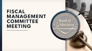 Board of Education - Fiscal Management Committee Meeting - 3/20/25