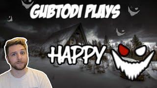 Gubtodi plays Happy │ How scary will it be?